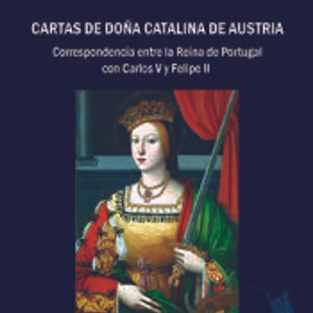 Cartas de Doña Catalina de Austria 1