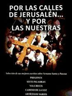 POR LAS CALLES DE JERUSALEN...Y POR LAS NUESTRAS