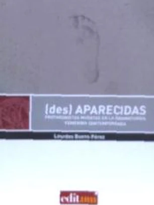 (des) Aparecidas: Protagonistas muertas en la dramaturgia femenina contemporénea