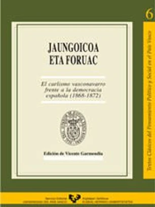 Jaungoicoa eta foruac. El carlismo vasco-navarro frente a la democracia española (1868-1872)