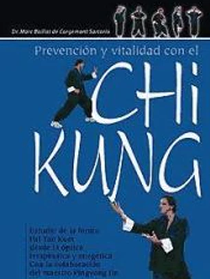PREVENCIÓN Y VITALIDAD CON EL CHI KUNG