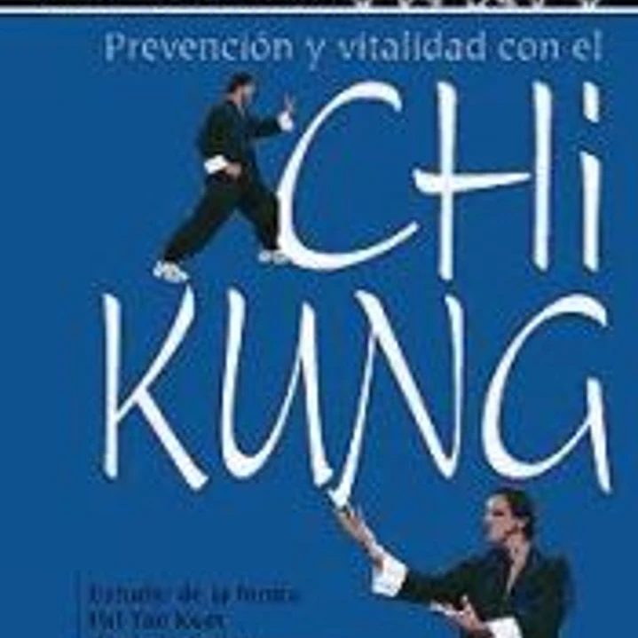 PREVENCIÓN Y VITALIDAD CON EL CHI KUNG 1