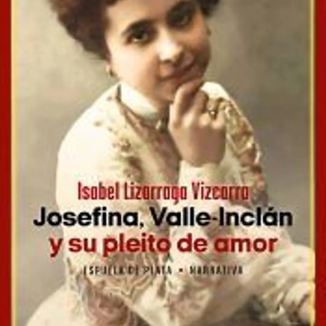 Josefina, Valle-Inclán y su pleito de amor 1