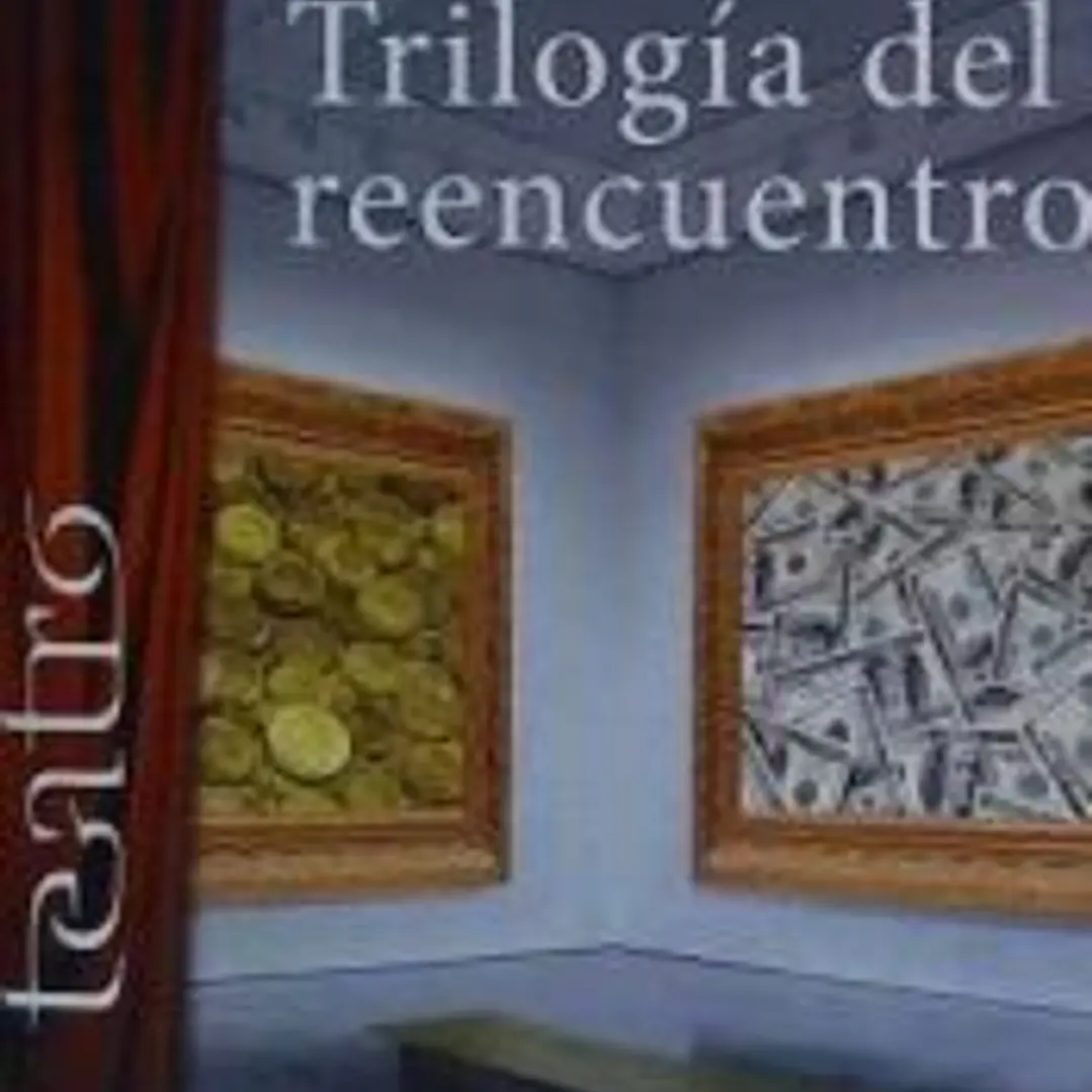 Trilogía del reencuentro 1