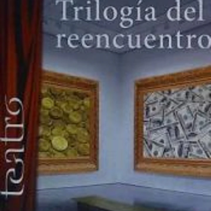 Trilogía del reencuentro 1