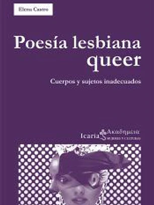 Poesía lesbiana queer: cuerpos y sujetos inadecuados