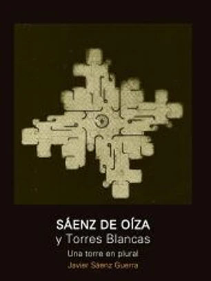 Sáenz de Oíza y Torres Blancas