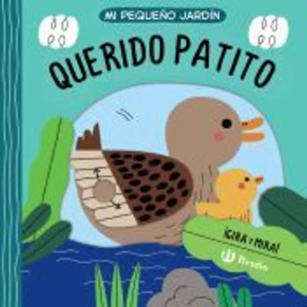 Mi pequeño jardín. Querido patito 1