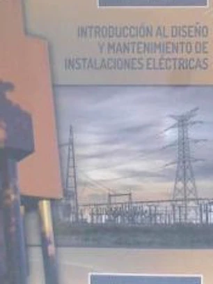 Introducción al diseño y mantenimiento de instalaciones eléctricas