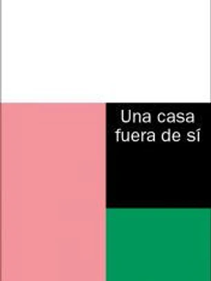 Una casa fuera de sí