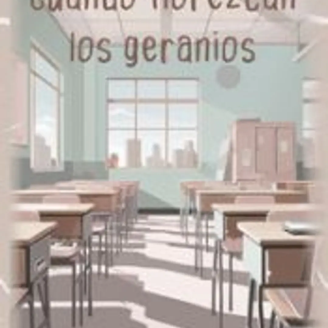 Cuando florezcan los geranios 1
