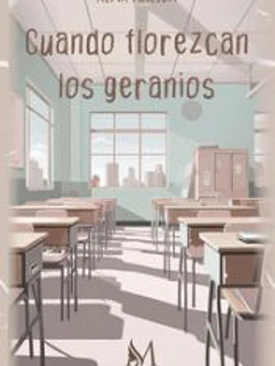 Cuando florezcan los geranios