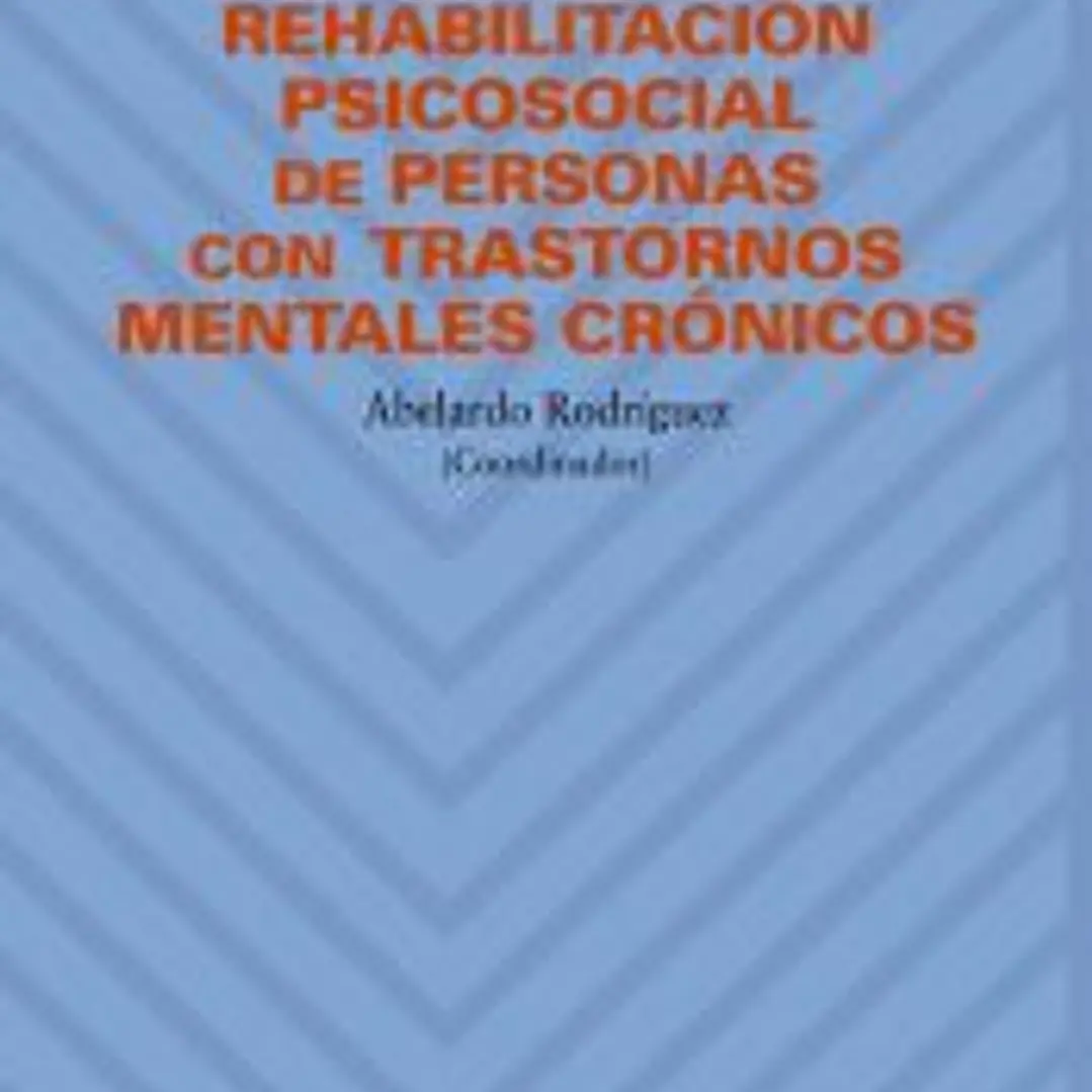 Rehabilitación psicosocial de personas con trastornos mentales crónicos 1