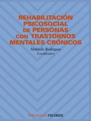 Rehabilitación psicosocial de personas con trastornos mentales crónicos