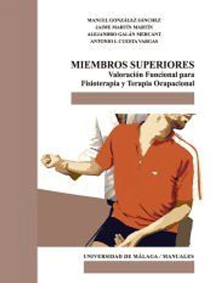Miembros superiores. Valoración funcional para Fisioterapia y Terapia Ocupacional
