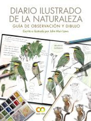 Diario ilustrado de la naturaleza. Guía de observación y dibujo