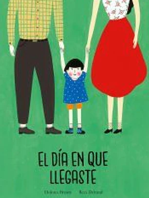 El día en que llegaste