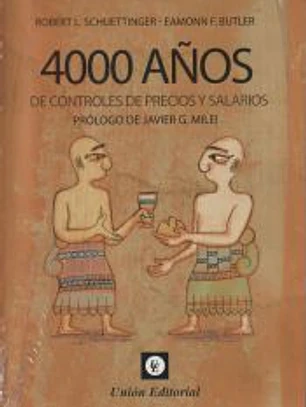 4000 AÑOS DE CONTROLES DE PRECIOS Y SALARIOS