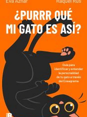 ¿Purrr qué mi gato es así?: Guía para identificar y entender la personalidad de tu gato a través del Eneagrama