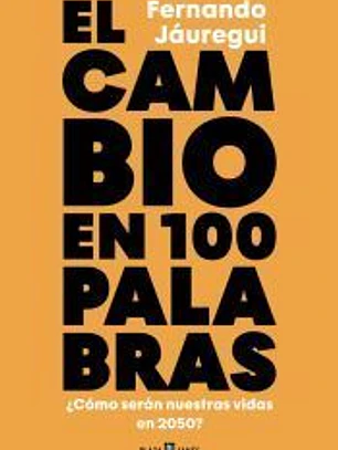 El cambio en cien palabras