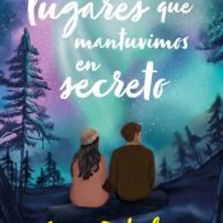 Todos los lugares que mantuvimos en secreto 1