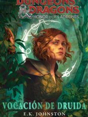 Dungeons & Dragons: Honor entre ladrones. Vocación de druida