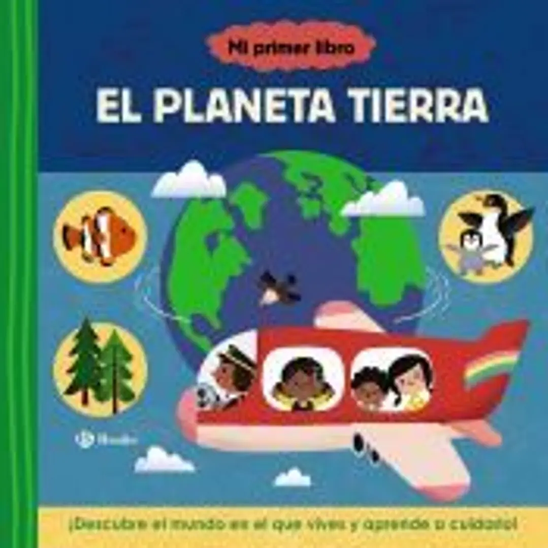 Mi primer libro sobre el planeta Tierra 1