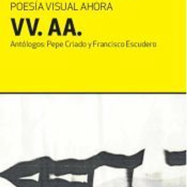 El texto Otro: Poesía visual ahora 1