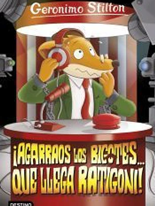 Geronimo Stilton 15. ¡Agarraos los bigotes... que llega Ratigoni!