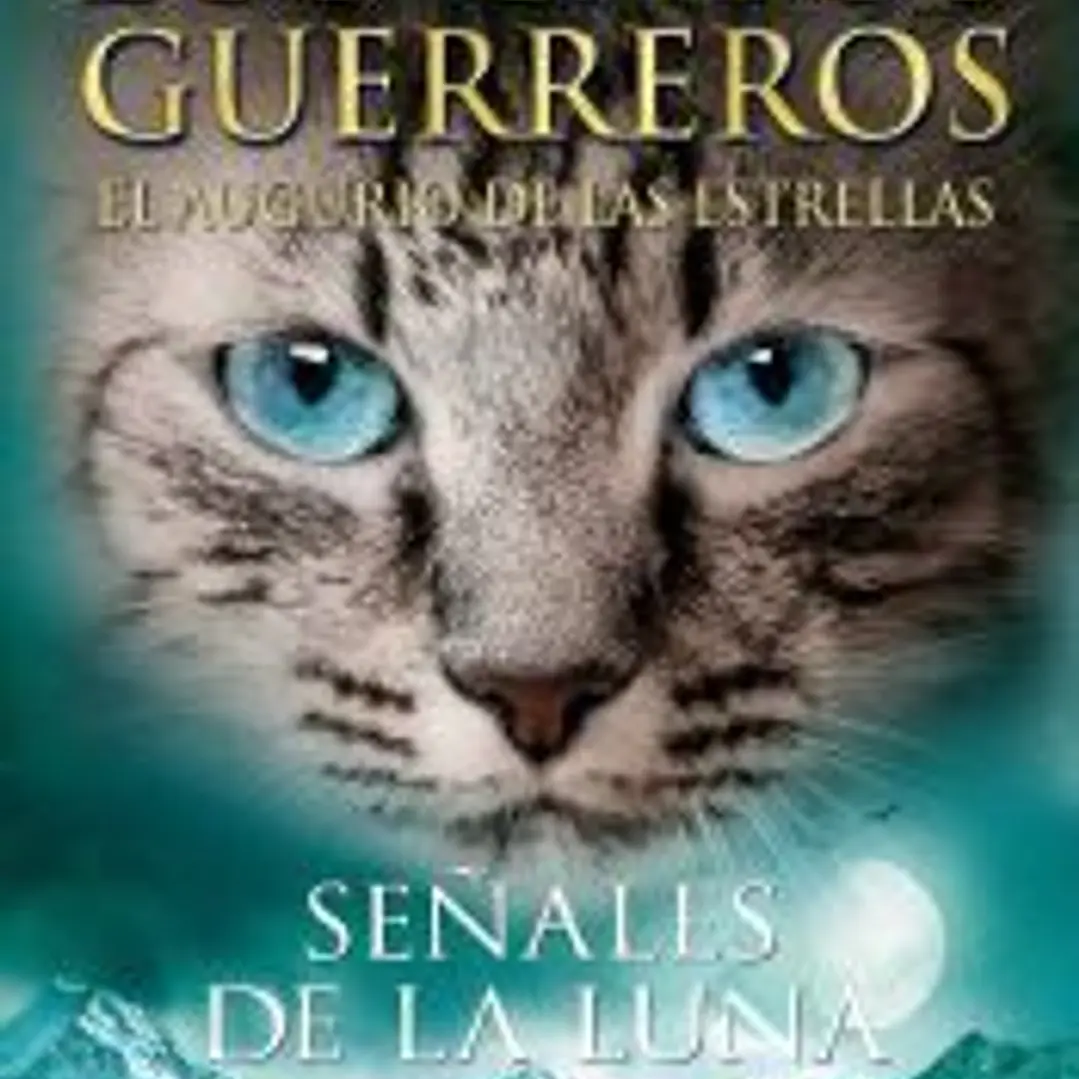 Señales de la luna (Los Gatos Guerreros | El augurio de las estrellas 4) 1