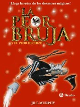 La peor bruja y el peor hechizo