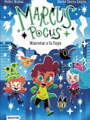 Marcus Pocus 5. Mascotas a la fuga