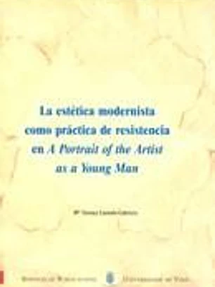 La estética modernista como práctica de resistencia en A Portrait of the Artist as a Young Man