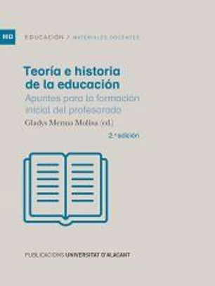 Teoría e historia de la Educación: Apuntes para la formación inicial del profesorado