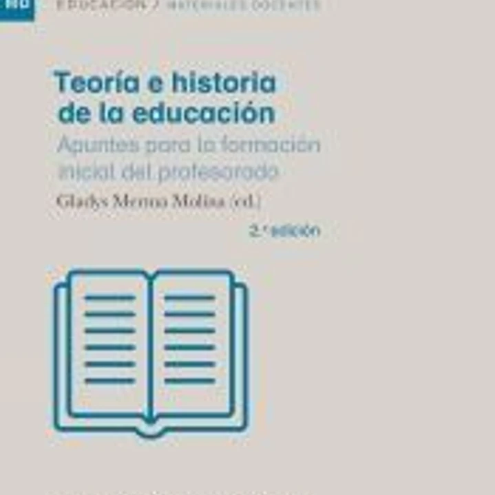 Teoría e historia de la Educación: Apuntes para la formación inicial del profesorado 1