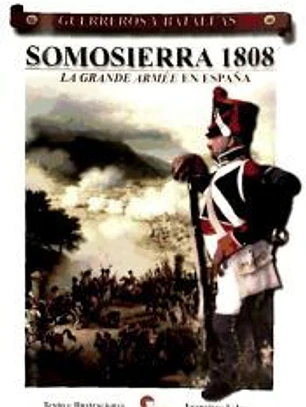 GUERREROS Y BATALLAS 48 SOMOSIERRA 1808