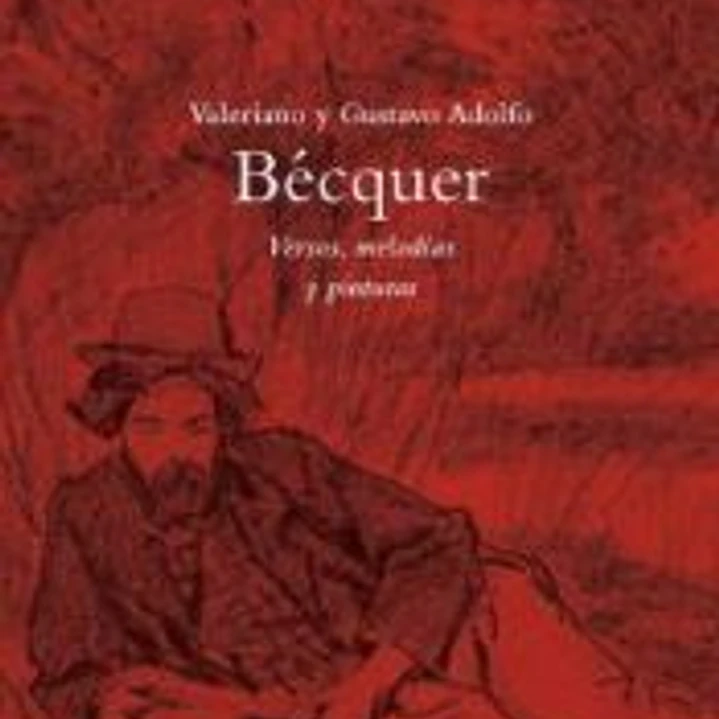 Valeriano y Gustavo Adolfo Bécquer. Versos, melodías y pinturas 1