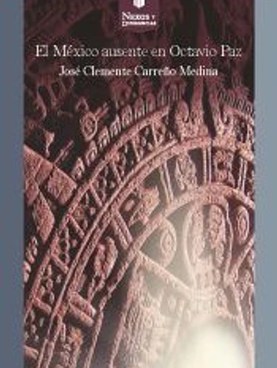 El México ausente en Octavio Paz