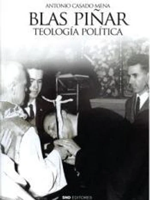Blas Piñar. Teología política