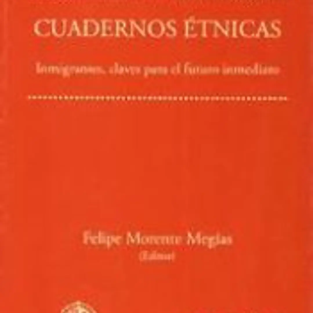 Cuadernos étnicas. Inmigrantes, claves para el futuro inmediato 1