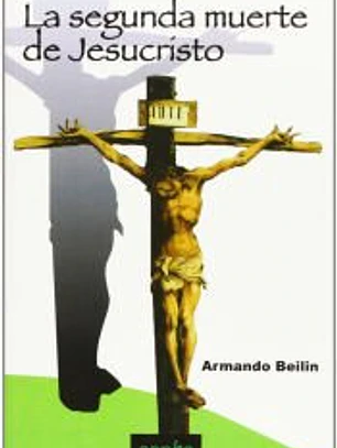 La segunda muerte de Jesucristo