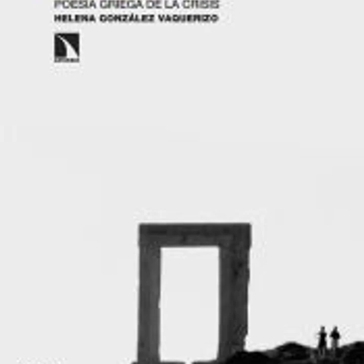 La Grecia que duele: Poesía griega de la crisis 1