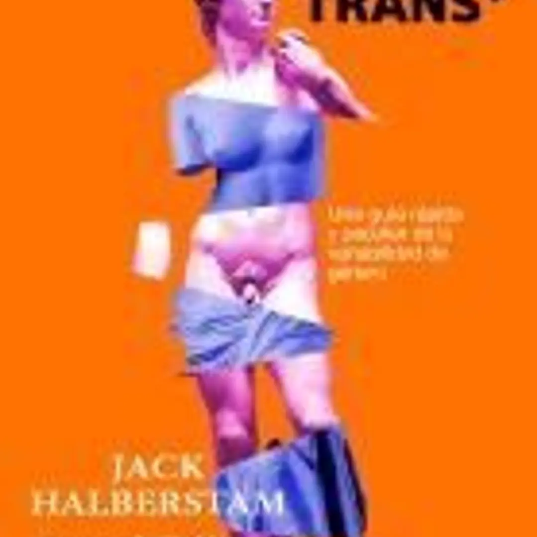 TRANS* . Una guía rápida y peculiar de la variabilidad de género 1