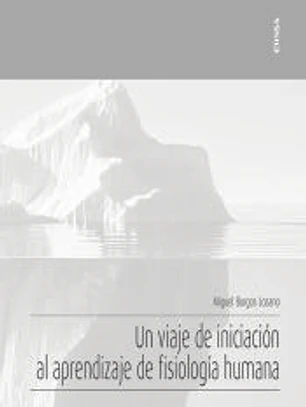 Un viaje de iniciación al aprendizaje de la fisiología humana