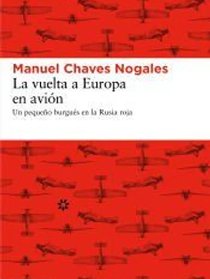 La vuelta a Europa en avión: un pequeño burgués en la Rusia roja