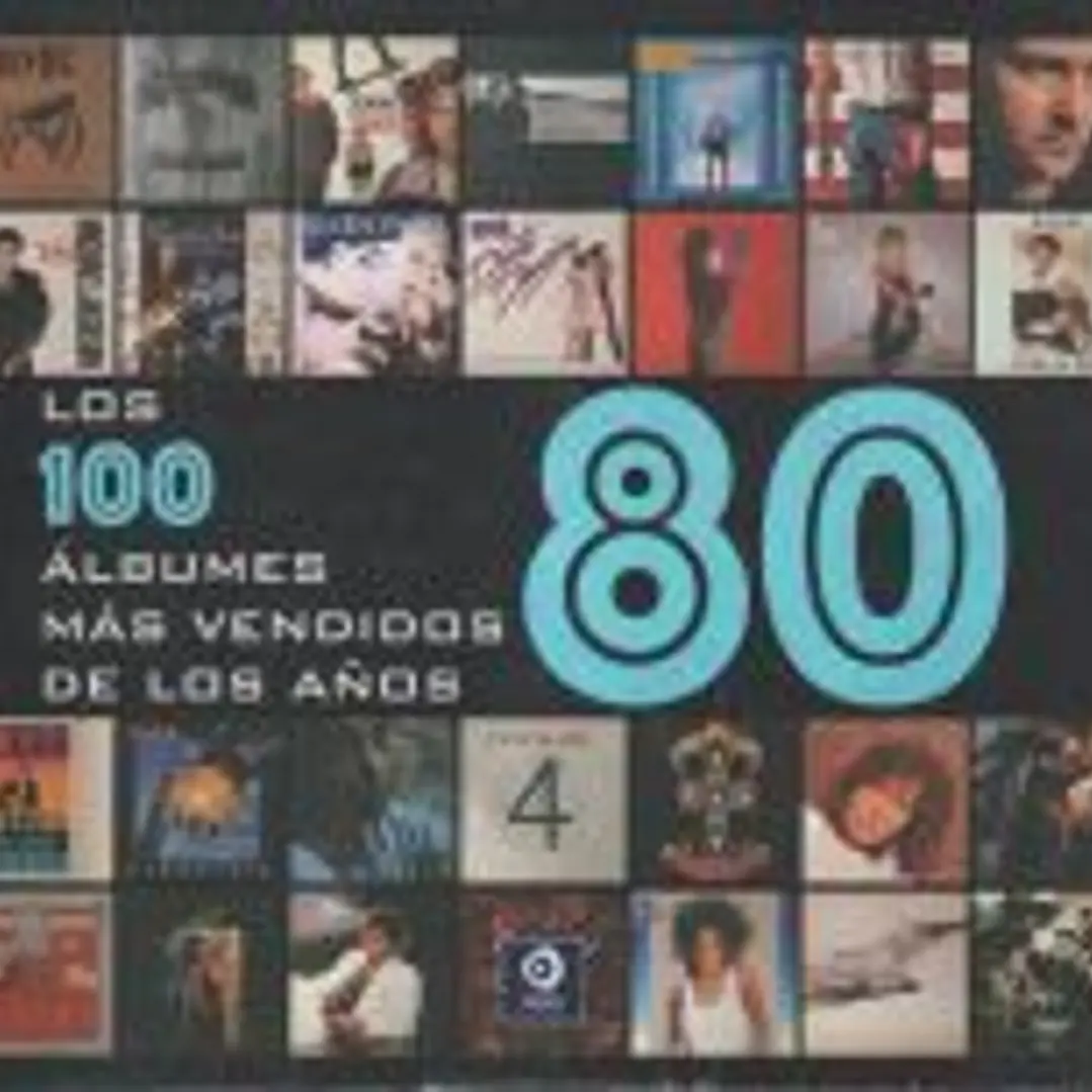 LOS CIEN ÁLBUMES MAS VENDIDOS DE LOS AÑOS 80 1