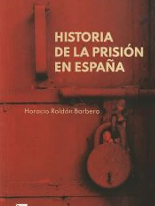 Historia de la prisión en España