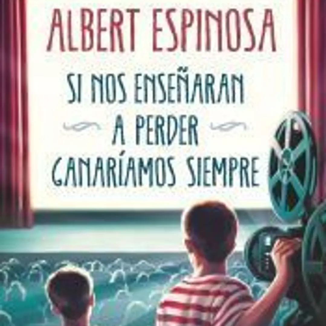 Si nos enseñaran a perder, ganaríamos siempre 1