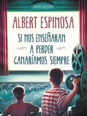 Si nos enseñaran a perder, ganaríamos siempre