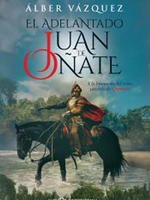El adelantado Juan de Oñate